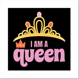 I am a queen women power empowerment respecting confidence Posters and Art